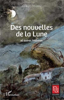 Des nouvelles de la lune -L et autres histoires