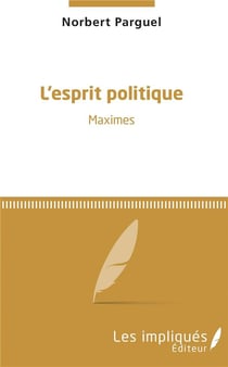 L'esprit politique - maximes