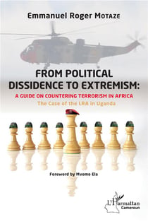 From political dissidence to extremism : a guide on countering terrorism in africa - the case of the