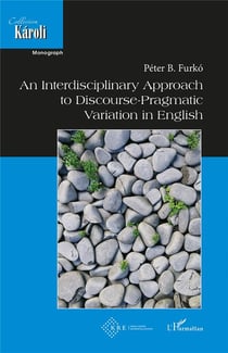 An interdisciplinary approach to discourse : pragmatic variation in English
