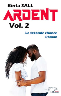 Ardent t.2: la seconde chance
