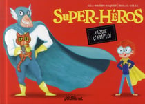 Super-héros mode d'emploi
