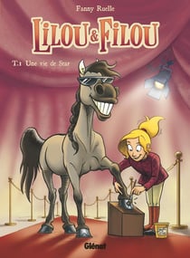 Lilou et Filou Tome 1 - une vie de star