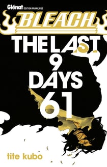 Bleach Tome 61 : the last 9 days