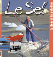 Le sel - la fleur et les paludiers