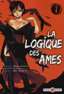 La logique des âmes Tome 1