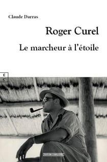 Roger Curel : Le marcheur à l'étoile