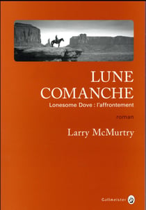 Lonesome Dove : l'affrontement - lune comanche