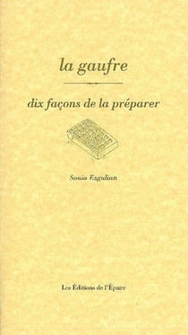 Dix façons de le préparer : la gaufre