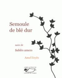 Semoule de blé dur - sablés amers