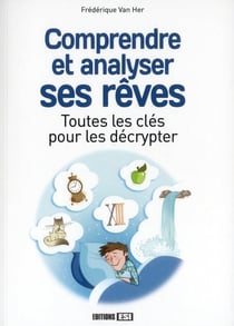 COMPRENDRE ET ANALYSER SES REVES