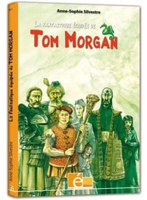 La fantastique équipée de tom morgan