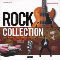 Rock collection - 1950-2010 - les objets-cultes du rock