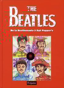 The Beatles t.2 - de la Beatlemania à Sgt Pepper's