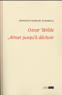 Oscar wilde aimer jusqu'a dechoir