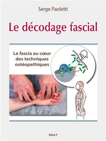 Le décodage fascial : le fascia des techniques ostéopathiques