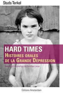 Hard times - histoires orales de la grande dépression