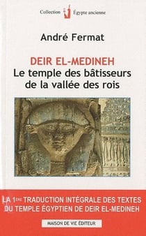 Deir el-Medineh - le temple des bâtisseurs de la valllée des rois