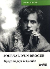Journal d'un drogué - voyage au pays de cocaïne