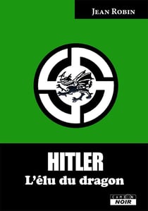 Hitler - l'élu du dragon