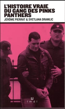 L'histoire vraie du gang des pink panthers