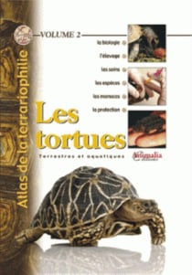 Atlas de la terrariophilie Tome 2 - les tortues - terrestres et aquatiques