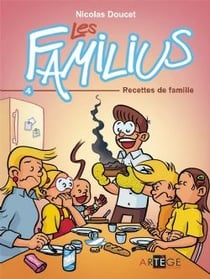 Les Familius Tome 4 : recettes de famille