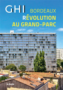 GHI - Bordeaux, révolution au grand parc