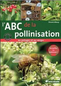 L'abc de la pollinisation - au potager et au verger