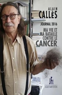 Calles : journal 2016, ma vie et ma bataille contre le cancer