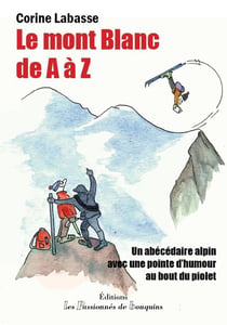 Le mont-blanc de a à z - un abécédaire avec une pointe d'humour