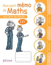 Mon petit mémo de maths au CE1 avec Bout de Gomme - cahier de l'élève