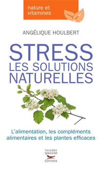 Stress - les solutions naturelles