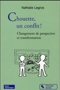 Chouette un conflit - changements de perspectives et transformations