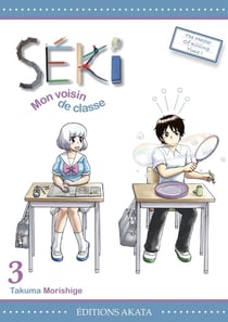 Séki, mon voisin de classe Tome 3
