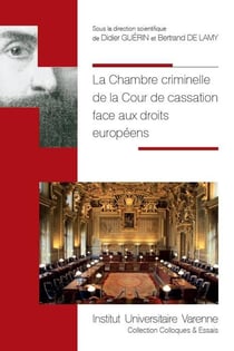 La chambre criminelle de la cour de cassation face aux droits européens