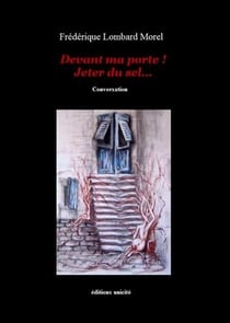 Devant ma porte ! jetez du sel...