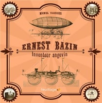 Bazin, inventeur angevin