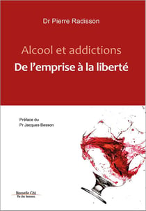 Alcool et addictions - de l'emprise à la liberté
