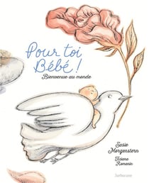 Pour toi bébé : bienvenue au monde