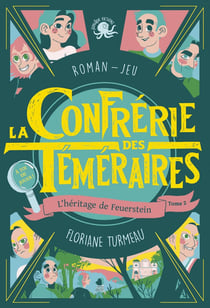 La confrérie des téméraires Tome 2 - l'héritage de Feuerstein