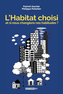 L'habitat choisi : Et si nous changions nos habitudes ?