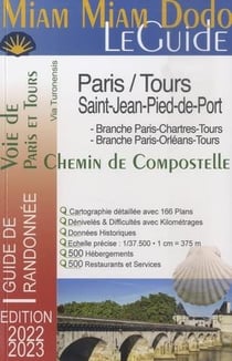 Voie de Paris et Tours - Paris/Tours/Saint-Jean-Pied-de-Port (édition 2022/2023)