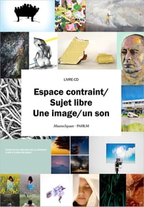 Espace contraint-sujet libre : une image-un son