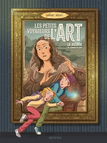 Les petits voyageurs de l'art Tome 1 : la Joconde de Léonard de Vinci