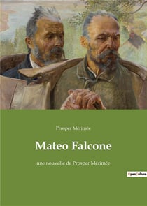 Mateo falcone - une nouvelle de prosper merimee