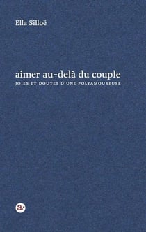 Aimer au-delà du couple : Joies et doutes d'une polyamoureuse