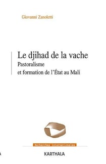 Le « Djihad de la vache » : pastoralisme et formation de l'État au Mali