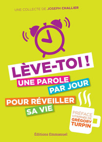 Lève-toi : Une parole par jour pour réveiller sa vie