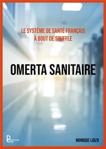 Le système de santé français à bout de souffle : omerta sanitaire